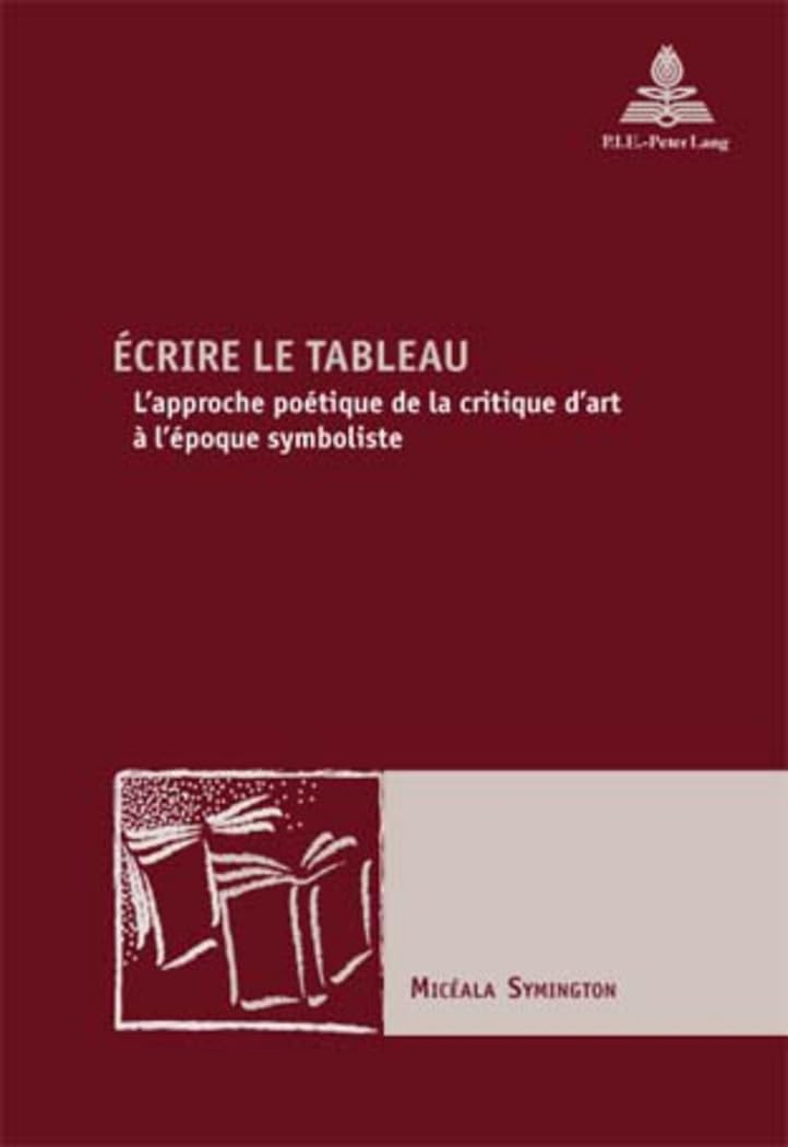 Ecrire le tableau l'approche poétique de la critique d'art époque symboliste