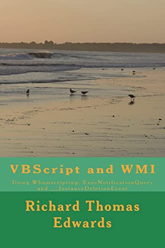 VBScript and WMI: Using Wbemscripting, ExecNotificationQuery and __InstanceDeletionEvent