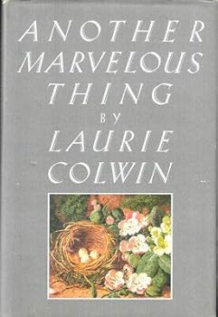 Laurie Colwin / Another Marvelous Thing First Edition 1986