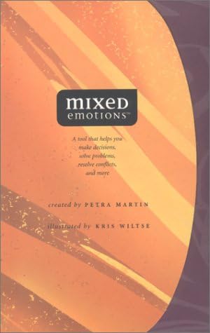Mixed Emotions : A tool that helps you make decisions, solve problems, resolve conflicts, and more
