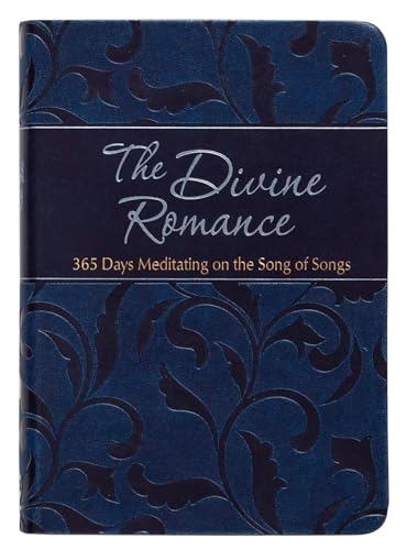 The Divine Romance: 365 Days Meditating on the Song of Songs (The Passion Translation, Imitation Leather) – A Heartfelt Translation of the Song of Songs, Perfect Gift for Weddings, Christmas, and More