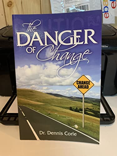 The Danger of Change 1932744428 Book Cover