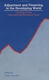 Adjustment and Financing in the Developing World: The Role of the International Monetary Fund