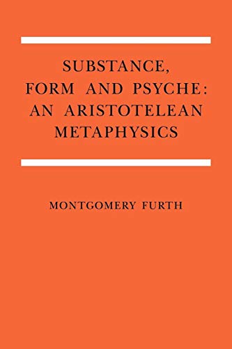 Substance, Form, and Psyche: An Aristotelean Metaphysics