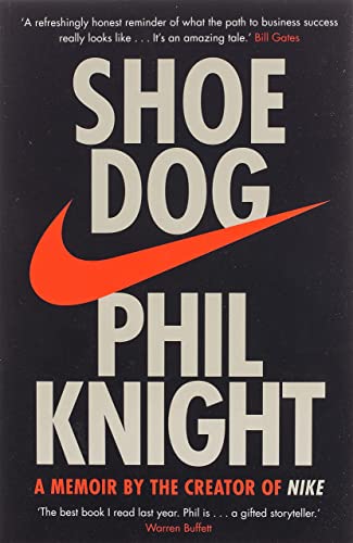 Shoe Dog: A Memoir by the Creator of NIKE by NA