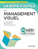 La boîte à outils du management visuel: 60 outils et méthodes + 1 site compagnon