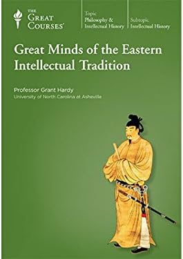 Great Minds of the Eastern Intellectual Tradition
