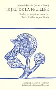 Paperback Le Jeu de la feuillée: Traduction en français moderne par C. Buridant et J. Trotin (1972) [French] Book