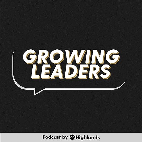 Growing Leaders Podcast By Growing Leaders cover art