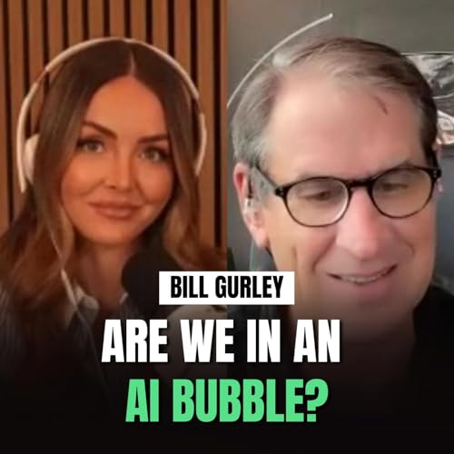 Legendary Venture Capitalist Bill Gurley on the AI Bubble, Why IPOs Feel Rigged and How to Find Your Dream Job
