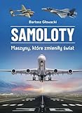  Samoloty Maszyny, które zmieniły świat