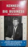 Kennedy and big business B0006BMJ34 Book Cover