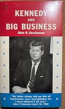 Paperback Kennedy and big business Book