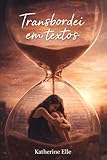  Transbordei em texto (Portuguese Edition)
