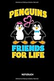  Penguins - Friends For Life - Notizbuch: Lustiges Pinguin Notizbuch. Pinguin Zubehör & Pinguine Geschenk Idee.