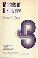 Models of discovery: And other topics in the methods of science 9027708584 Book Cover