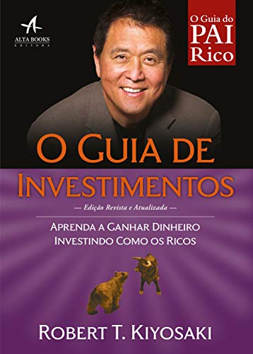 O Guia de Investimentos: Aprenda a Ganhar Dinheiro Investindo Como os Ricos