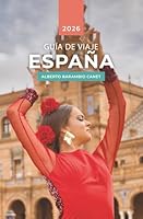GUÍA VIAJE ESPAÑA: 245 Páginas de Inspiración e Ideas para tu Viaje (Spanish Edition) B0F66MGBLC Book Cover