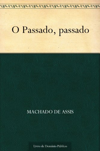 O Passado Passado