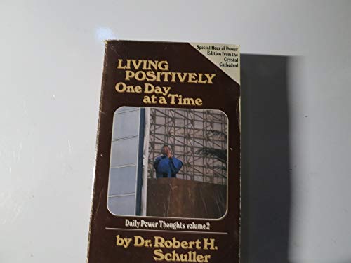 Living Positively One Day at a Time B000KOOMY6 Book Cover