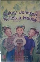 Sukey Johnson builds a house (McGraw Hill reading) 0021887004 Book Cover