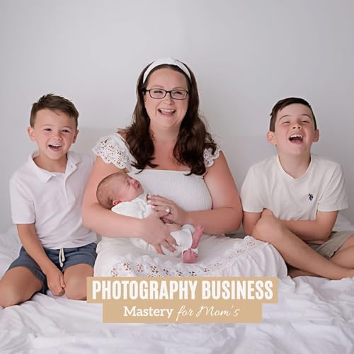 Couverture de Photography Business Mastery for Mom's