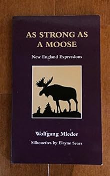 Paperback As Strong as a Moose: New England Expressions Book