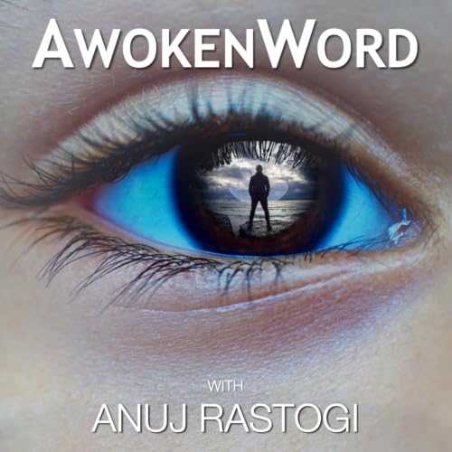 AwokenWord Podcast Por Anuj Rastogi arte de portada