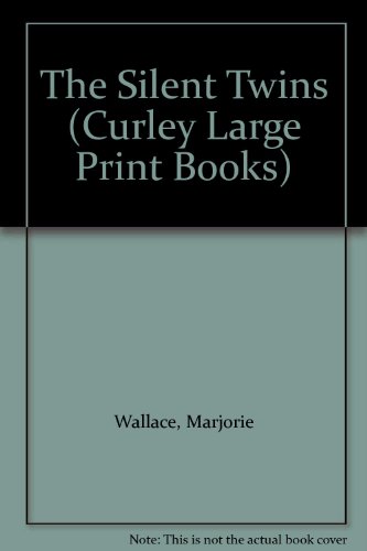 The Silent Twins (Curley Large Print Books) [Large Print] 1555042929 Book Cover
