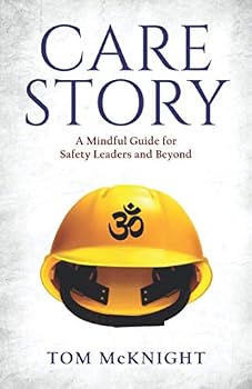Paperback Care Story: A Mindful Guide for Safety Leaders and Beyond Book