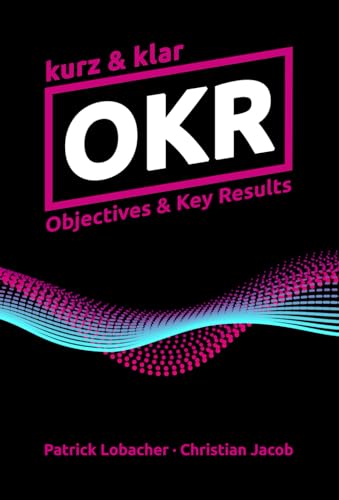 Preisvergleich Produktbild OKR kurz & klar / Objectives & Key Results