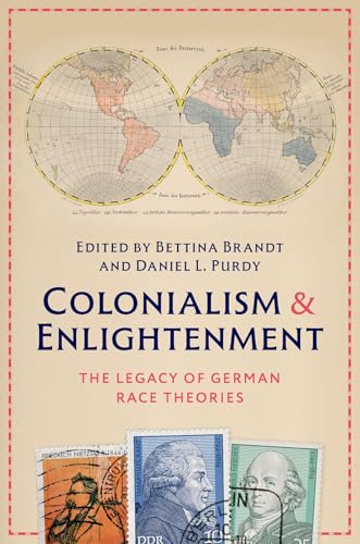 Colonialism and Enlightenment: The Legacy of German Race Theories