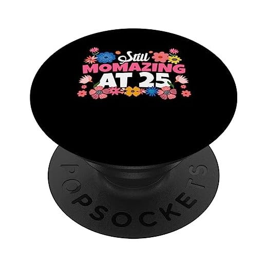 Still Momazing at 25 Flower, Día de la Madre, 25 cumpleaños PopSockets PopGrip Intercambiable