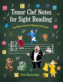 Paperback Tenor Clef Notes for Sight Reading - Visual Memory Hacks to Read Music Fast: Learning Tenor Clef Made Easy for Cello, Trombone & Music Theory Students (Music Mnemonics) Book