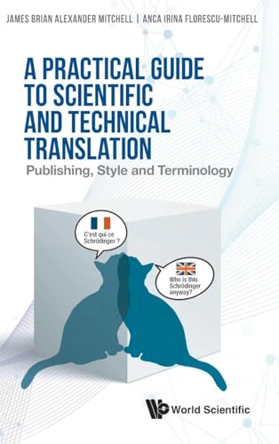 Practical Guide To Scientific And Technical Translation, A: Publishing, Style And Terminology