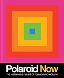 Polaroid Now: The History and Future of Polaroid Photography