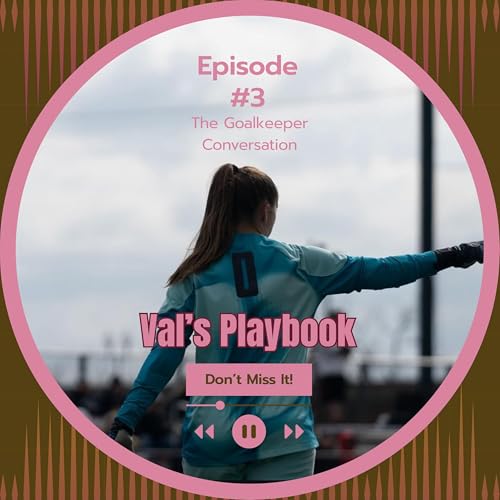 The Goalkeeper Conversation in Women's Sports