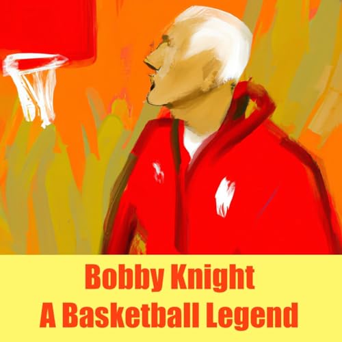 Page de couverture de Bobby Knight - A Basketball Legend
