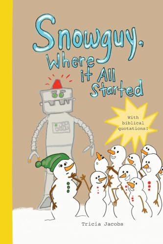 Snowguy, Where it All Started.