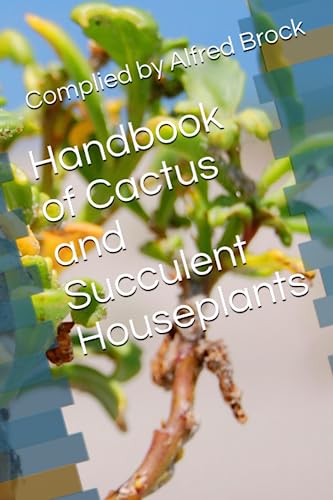 Handbook of Cactus and Succulent Houseplants