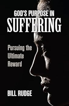Paperback God's Purpose in Suffering: Pursuing the Ultimate Reward Book