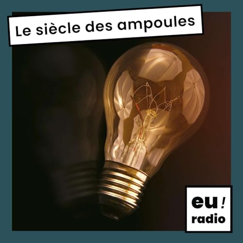 Le Si&egrave;cle Des Ampoules Titelbild