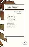 ernst jünger in stahlgewittern 1920  Sämtliche Werke - Band 1: Tagebücher I: Der Erste Weltkrieg