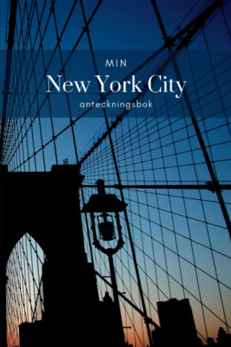 Min New York City Anteckningsbok: New York Notebook på svenska | Manhattan Lined Journal | NYC Travel Journal | 120 sidor | 6 x 9 inch (Swedish Edition)
