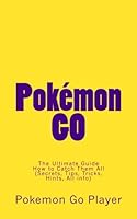 Pokémon GO: The Ultimate Guide: How to Catch Them All 1536872768 Book Cover