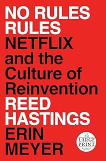 No Rules Rules: Netflix and the Culture of Reinvention