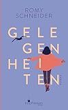  Gelegenheiten: Roman über den Mut, seine Träume zu leben