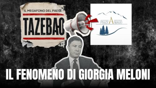 #TAZEBAO: IL FENOMENO DI GIORGIA MELONI ANALIZZATO DA VICINO SECONDO ITALO BOCCHINO