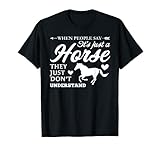 Cuando la gente dice que es solo una equitación. Camiseta