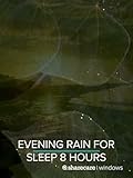 Evening Rain for Sleep 8 hours